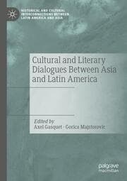 Cover von Cultural and Literary Dialogues Between Asia and Latin America
