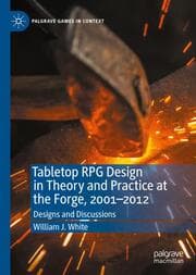 Cover von Tabletop RPG Design in Theory and Practice at the Forge, 2001-2012