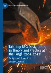 Cover von Tabletop RPG Design in Theory and Practice at the Forge, 2001-2012