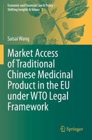 Cover von Market Access of Traditional Chinese Medicinal Product in the EU under WTO Legal Framework