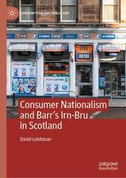 Cover von Consumer Nationalism and Barrs Irn-Bru in Scotland