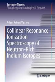 Cover von Collinear Resonance Ionization Spectroscopy of Neutron-Rich Indium Isotopes