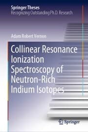 Cover von Collinear Resonance Ionization Spectroscopy of Neutron-Rich Indium Isotopes