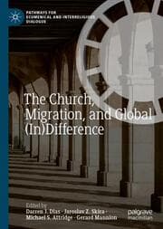 Cover von The Church, Migration, and Global (In)Difference