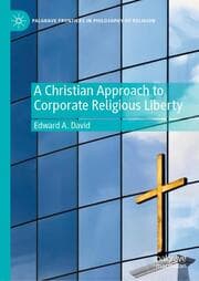 Cover von A Christian Approach to Corporate Religious Liberty