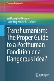 Cover von Transhumanism: The Proper Guide to a Posthuman Condition or a Dangerous Idea?