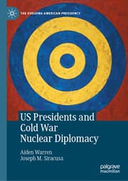 Cover von US Presidents and Cold War Nuclear Diplomacy