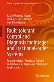 Cover von Fault-tolerant Control and Diagnosis for Integer and Fractional-order Systems