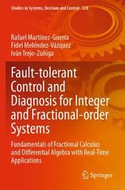 Cover von Fault-tolerant Control and Diagnosis for Integer and Fractional-order Systems