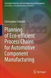 Cover von Planning of Eco-efficient Process Chains for Automotive Component Manufacturing