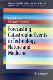 Cover von Forecasting Catastrophic Events in Technology, Nature and Medicine