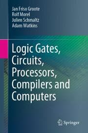 Cover von Logic Gates, Circuits, Processors, Compilers and Computers