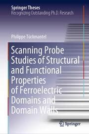 Cover von Scanning Probe Studies of Structural and Functional Properties of Ferroelectric Domains and Domain Walls