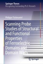 Cover von Scanning Probe Studies of Structural and Functional Properties of Ferroelectric Domains and Domain Walls