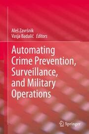 Cover von Automating Crime Prevention, Surveillance, and Military Operations