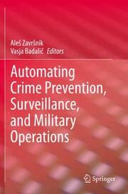 Cover von Automating Crime Prevention, Surveillance, and Military Operations