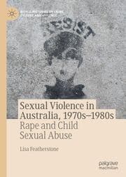 Cover von Sexual Violence in Australia, 1970s-1980s
