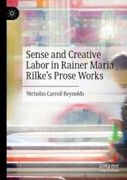 Cover von Sense and Creative Labor in Rainer Maria Rilke's Prose Works