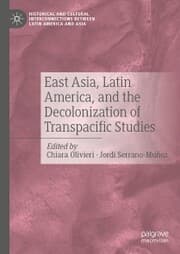 Cover von East Asia, Latin America, and the Decolonization of Transpacific Studies