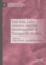 Cover von East Asia, Latin America, and the Decolonization of Transpacific Studies