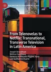 Cover von From Telenovelas to Netflix: Transnational, Transverse Television in Latin America