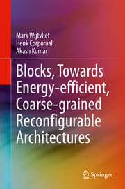 Cover von Blocks, Towards Energy-efficient, Coarse-grained Reconfigurable Architectures