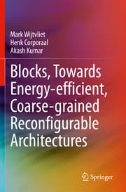 Cover von Blocks, Towards Energy-efficient, Coarse-grained Reconfigurable Architectures