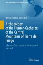 Cover von Archaeology of the Hunter-Gatherers of the Central Mountains of Tierra del Fuego