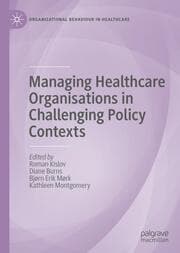 Cover von Managing Healthcare Organisations in Challenging Policy Contexts