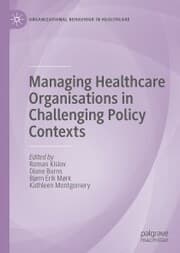 Cover von Managing Healthcare Organisations in Challenging Policy Contexts