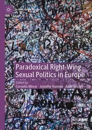 Cover von Paradoxical Right-Wing Sexual Politics in Europe