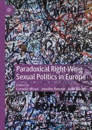 Cover von Paradoxical Right-Wing Sexual Politics in Europe
