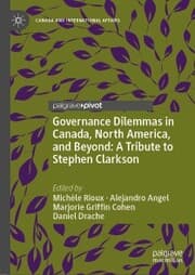 Cover von Governance Dilemmas in Canada, North America, and Beyond: A Tribute to Stephen Clarkson