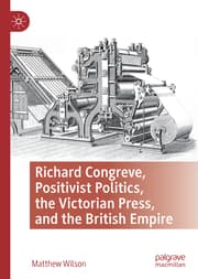 Cover von Richard Congreve, Positivist Politics, the Victorian Press, and the British Empire