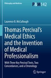 Cover von Thomas Percivals Medical Ethics and the Invention of Medical Professionalism