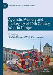 Cover von Agonistic Memory and the Legacy of 20th Century Wars in Europe