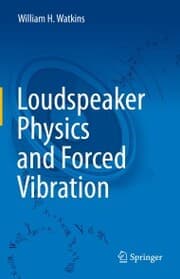 Cover von Loudspeaker Physics and Forced Vibration