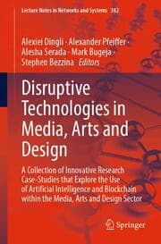 Cover von Disruptive Technologies in Media, Arts and Design