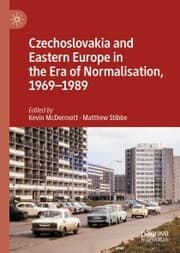 Cover von Czechoslovakia and Eastern Europe in the Era of Normalisation, 1969-1989