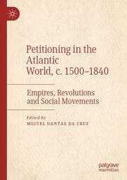 Cover von Petitioning in the Atlantic World, c. 1500-1840