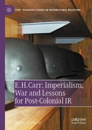 Cover von E. H. Carr: Imperialism, War and Lessons for Post-Colonial IR