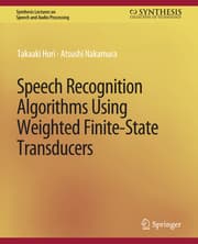 Cover von Speech Recognition Algorithms Using Weighted Finite-State Transducers