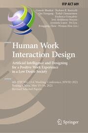 Cover von Human Work Interaction Design. Artificial Intelligence and Designing for a Positive Work Experience in a Low Desire Society