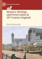 Cover von Memory, Heritage, and Preservation in 20th-Century England