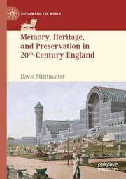 Cover von Memory, Heritage, and Preservation in 20th-Century England