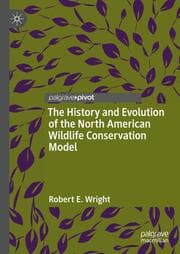 Cover von The History and Evolution of the North American Wildlife Conservation Model