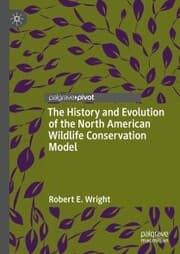 Cover von The History and Evolution of the North American Wildlife Conservation Model