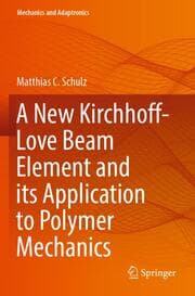 Cover von A New Kirchhoff-Love Beam Element and its Application to Polymer Mechanics