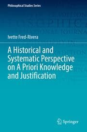 Cover von A Historical and Systematic Perspective on A Priori Knowledge and Justification