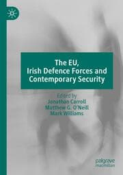 Cover von The EU, Irish Defence Forces and Contemporary Security